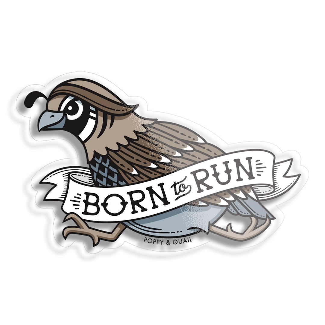 Born to Run Sticker Poppy & Quail