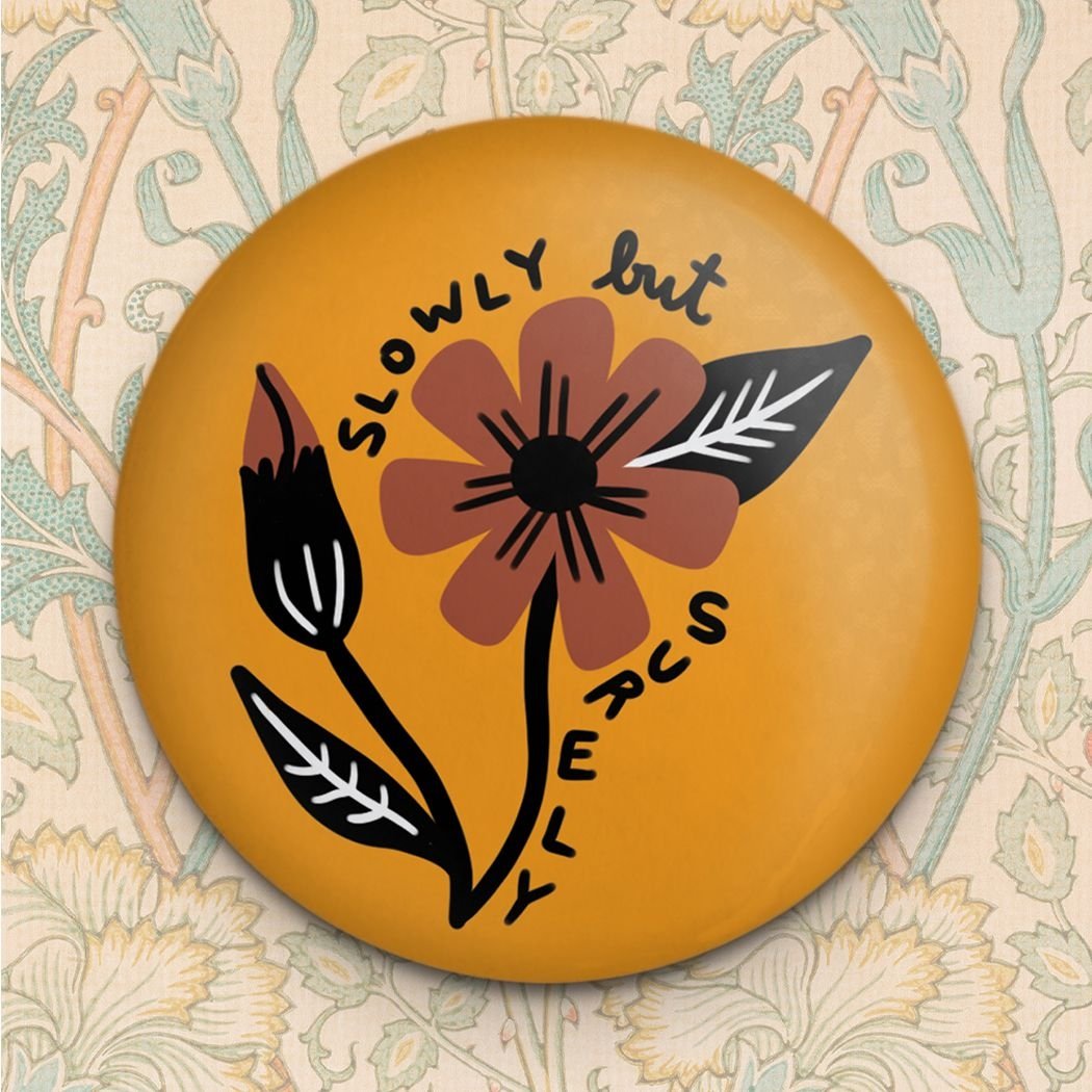 Slowly But Surely Flower Magnet Stay Home Club