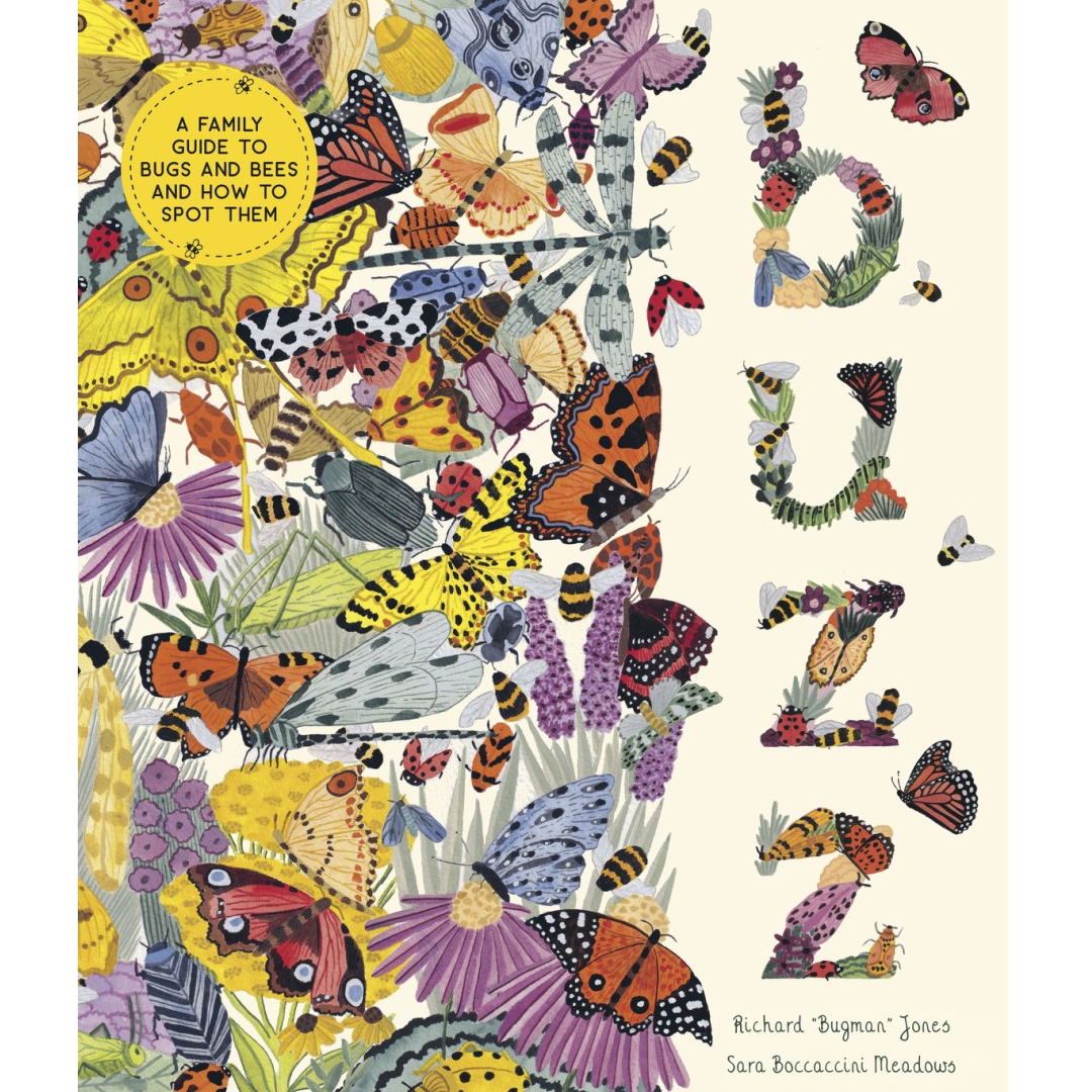 Cover of Buzz: A Family Guide to Bugs and Bees. Features different colorful bugs butterflies, and bees.