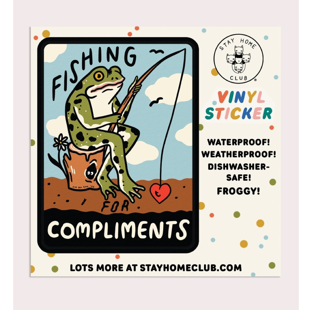 Fishing For Compliments Sticker Stay Home Club