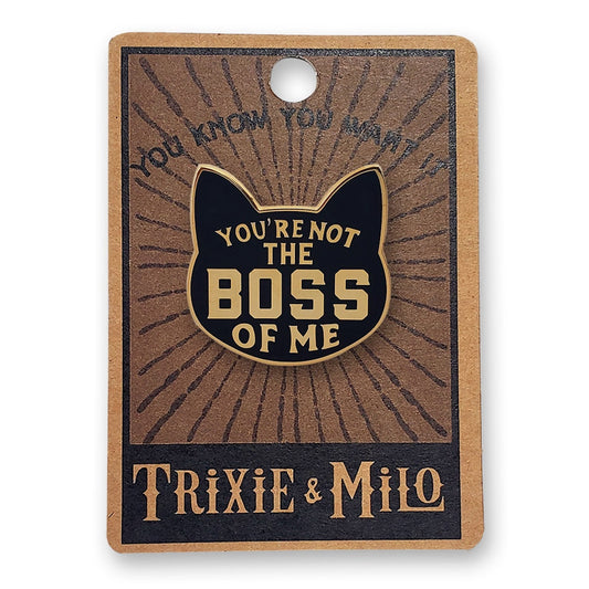 Not The Boss of Me Enamel Pin Trixie & Milo