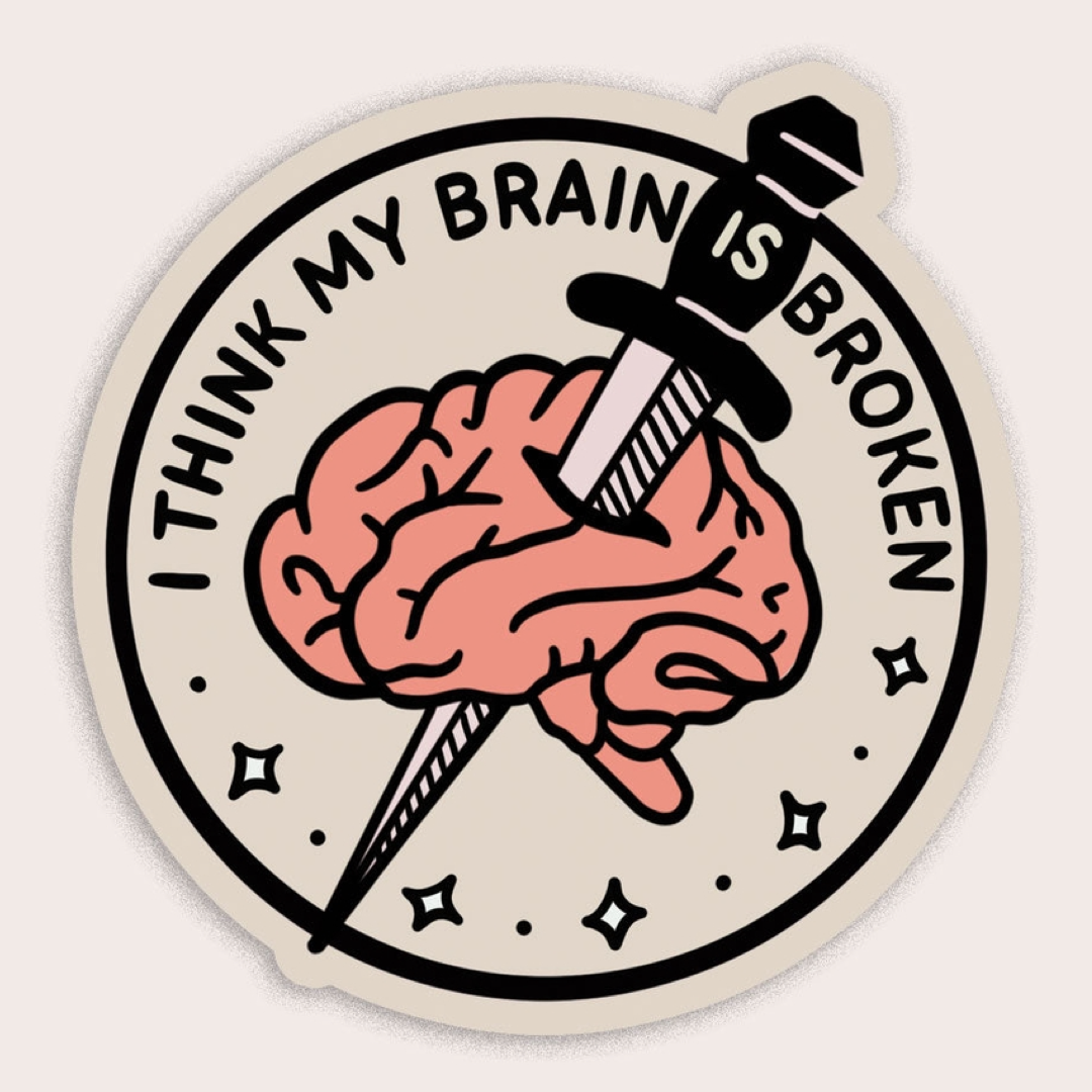 Brain is Broken Sticker Stay Home Club