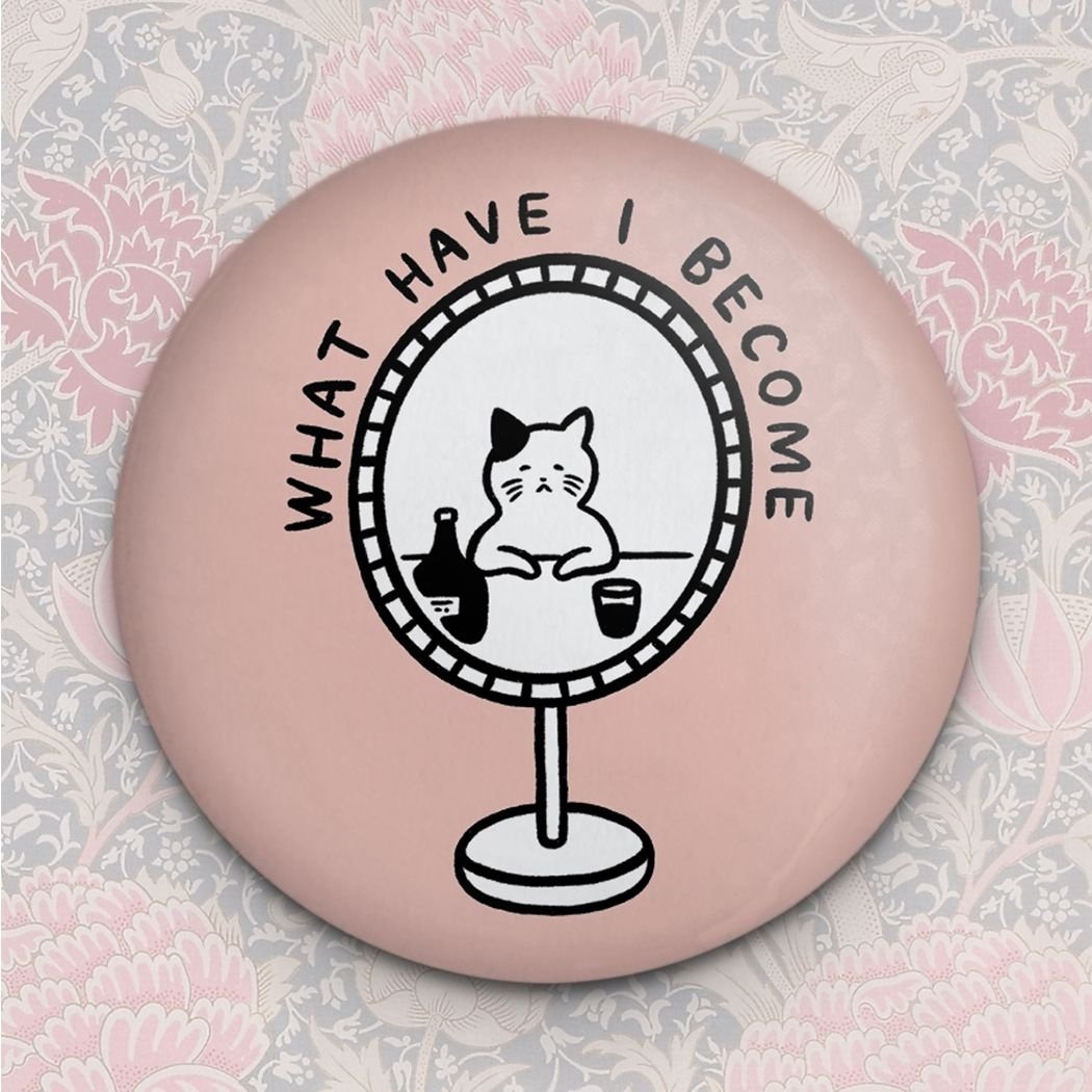 What Have I Become Magnet Stay Home Club