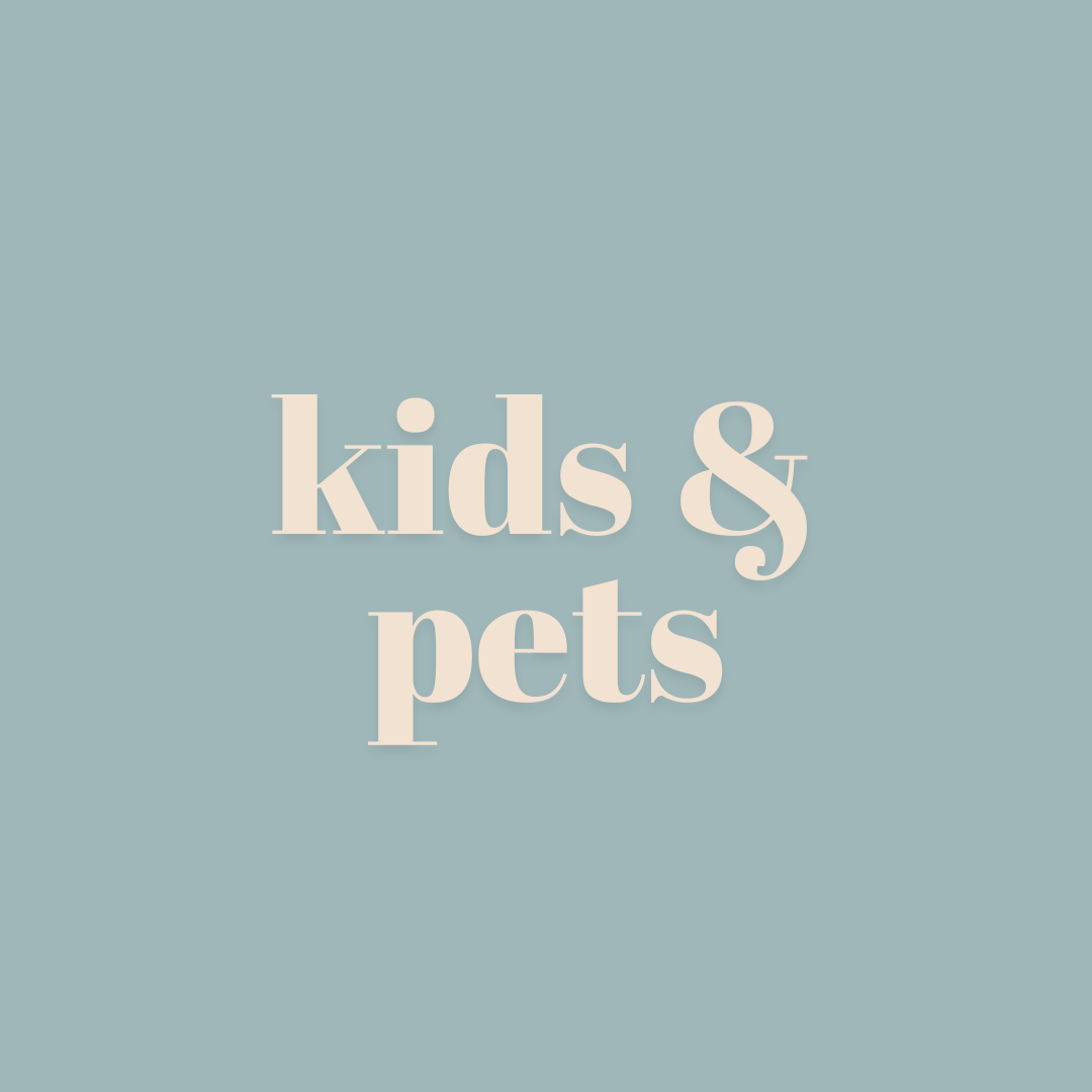 Kids & Pets