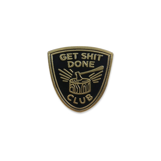 Get Shit Done Pin