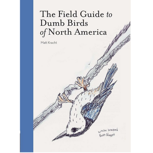 Field Guide to Dumb Birds of North America