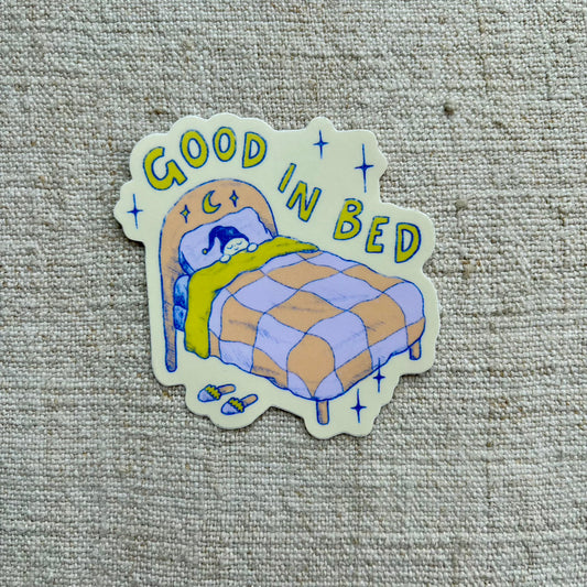 Good in Bed Sticker