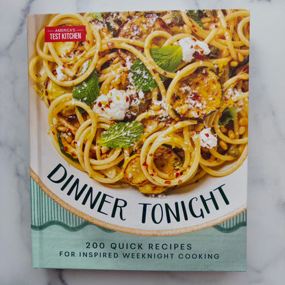 Dinner Tonight: 200 Quick Recipes for Inspired Weeknight Cooking