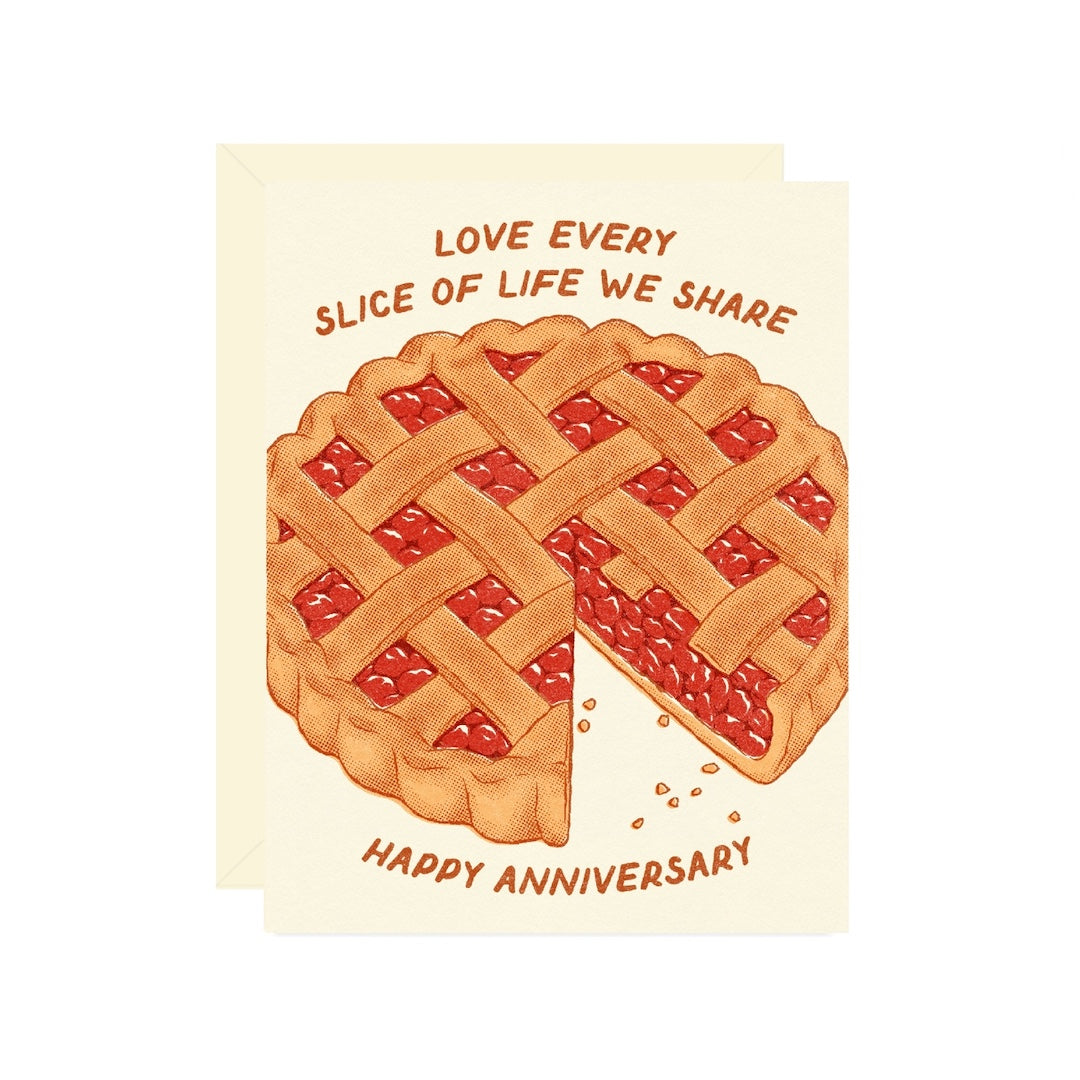 Card with a pie illustration and text that reads "love every slice of life we share. happy anniversary" on a white background