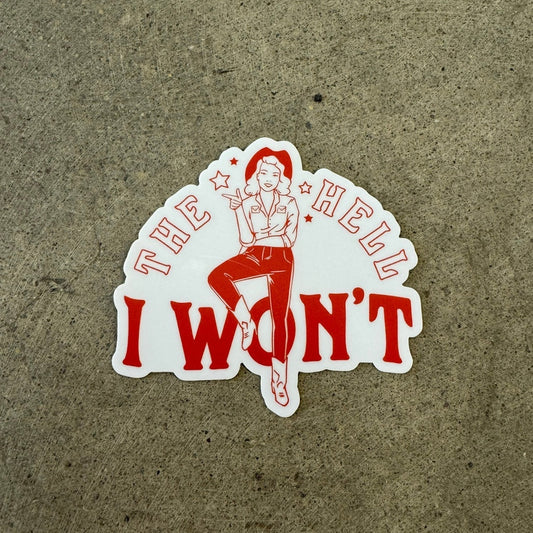 The Hell I Won't Sticker