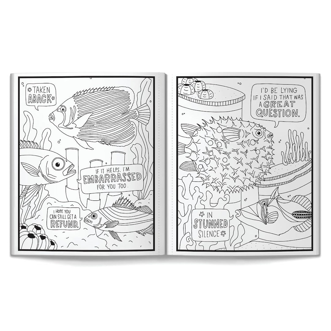 Coloring book pages with fish and text bubbles that have snarky comments in them