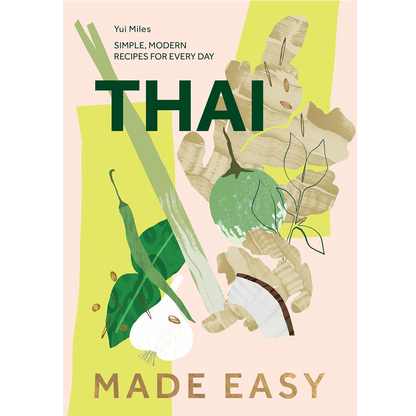 Book cover for 'Thai Made Easy' by Yui Miles, featuring a minimalist illustration of Thai ingredients like galangal, lemongrass, shrimp paste, and green chilies on a pastel pink and yellow-green background.